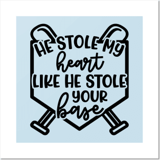 He Stole My Heart Like He Stole Your Base Baseball Mom Cute Funny Posters and Art